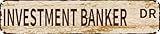 Vintage-Blechschild, Retro-Metall-Wanddekoration, Investitionsbanker, Dr. Rustikales Aluminiumschild für Zuhause, Bar, Küche, Garage, Männerhöhle, 10,2 x 40,6 cm