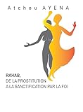 Rahab, de la prostitution à la sanctification par la foi