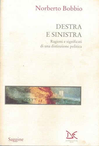 Destra e sinistra. Ragioni e significati di una distinzione politica