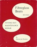Fibreglass boats; fitting out, maintenance, and repair 0828600643 Book Cover
