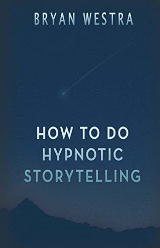How To Do Hypnotic Storytelling