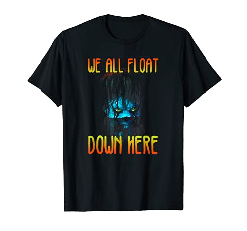 IT We All Float Down Here Camiseta