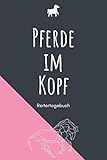 Pferde im Kopf: A5 Pferdetagebuch
