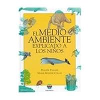 El Medio Ambiente Explicado a Los Ninos 8440655126 Book Cover