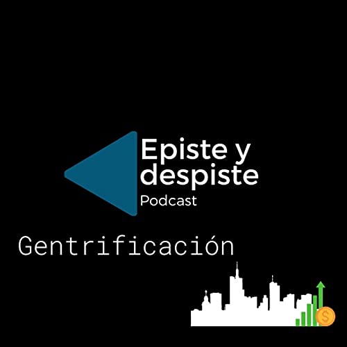 E10- Gentrificaci&oacute;n