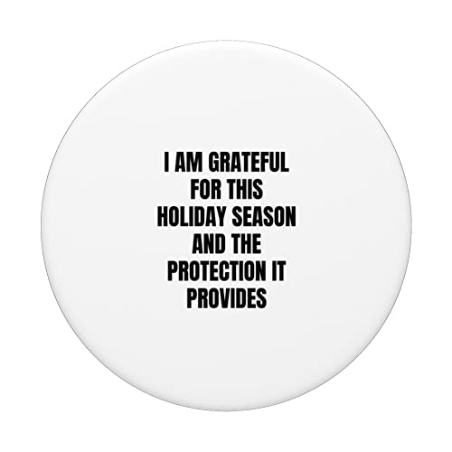I am grateful for this holiday season and the protection... PopSockets Swappable PopGrip, Black - Image 3