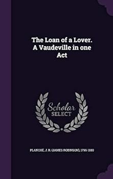 The Loan of a Lover. a Vaudeville in One Act