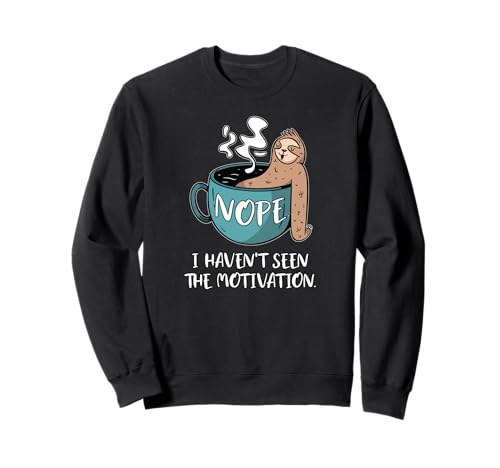 Nope I Haven't Seen The Motivation Sloth In A Coffee Mug �g���[�i�[