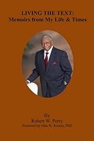 LIVING THE TEXT: Memoirs from My Life & Times 0997278935 Book Cover