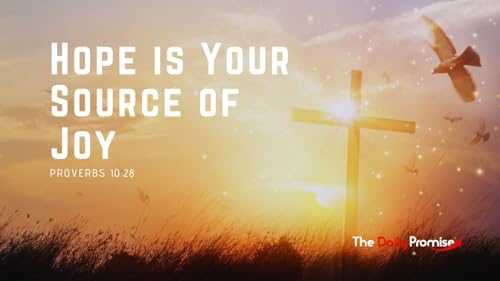 Hope is Your Source of Joy
