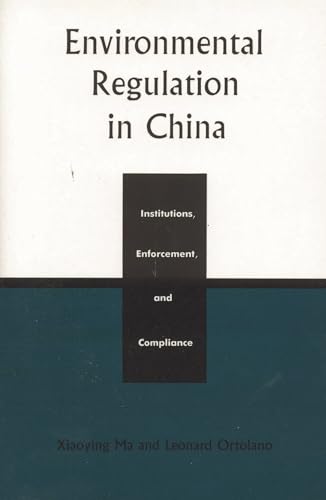 Environmental Regulation in China: Institutions, Enforcement, and Compliance