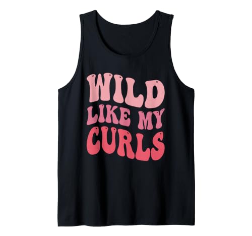 Filles Wild Like My Curls Funny Curly Hair Groovy Débardeur