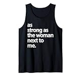 As Strong As The Woman Next To Me | Pro Feminism Tank Top