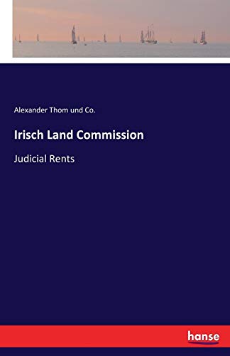 Irisch Land Commission: Judicial Rents 3742802488 Book Cover