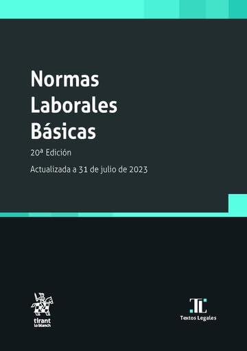 Normas Laborales Básicas 20ª Edición. Actualizada a 31 de julio de 2023 (Textos Legales)