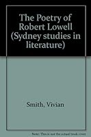 The Poetry of Robert Lowell (Sydney Studies in Literature) 042406510X Book Cover