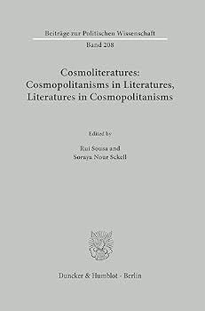 Paperback Cosmoliteratures: Cosmopolitanisms in Literatures, Literatures in Cosmopolitanisms Book
