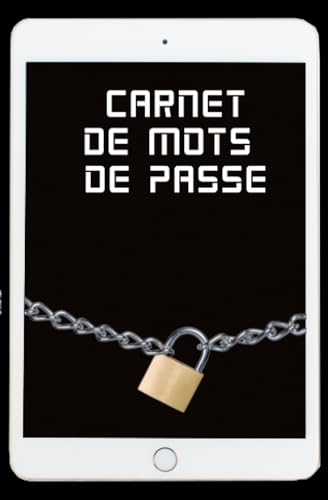 Carnet de mots de passe avec couverture tablette tactile: Un répertoire alphabétique idéal si vous oubliez ou changez de mot de passe. Plus de 300 mots de...