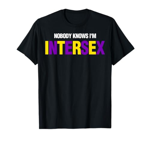 Intersexuelles Geschenk Niemand weiß, dass ich Intersex T-Shirt