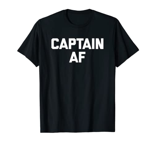 Capitán AF - divertido propietario de barco fresco capitán barco Camiseta