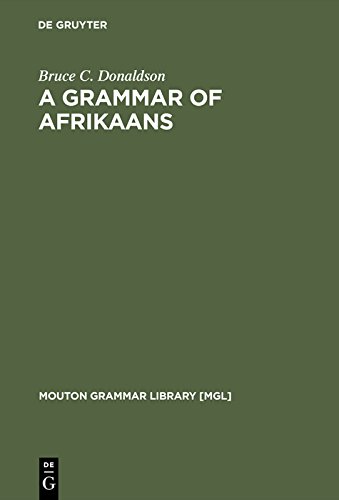 A Grammar of Afrikaans (Mouton Grammar Library [MGL] Book 8)