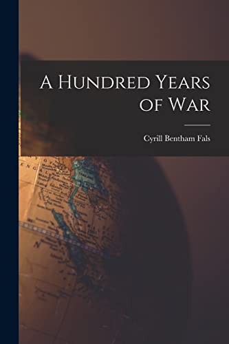 A Hundred Years of War