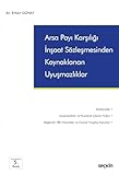  Arsa Payı Karşılığı İnşaat Sözleşmesinden Kaynaklanan Uyuşmazlıklar