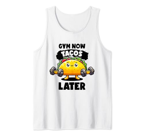 Gym Now Tacos Later Funny Taco Gym Taco Workout Fitness Taco Tank Top
