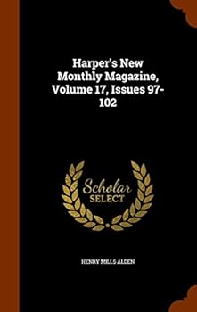 Harper's New Monthly Magazine, Volume 17, Issues 97-102