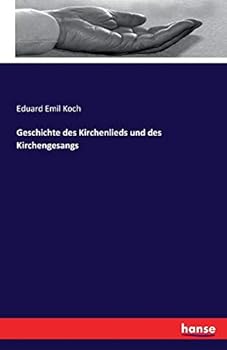 Paperback Geschichte des Kirchenlieds und des Kirchengesangs [German] Book