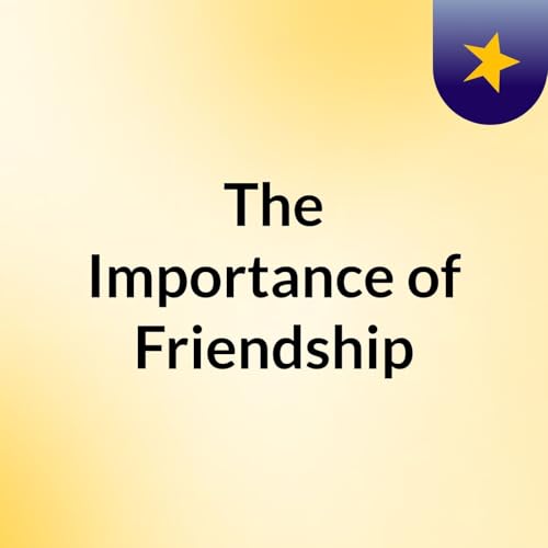 The Importance of Friendship cover art