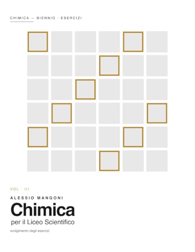 Chimica per il Liceo Scientifico Biennio: svolgimento degli esercizi
