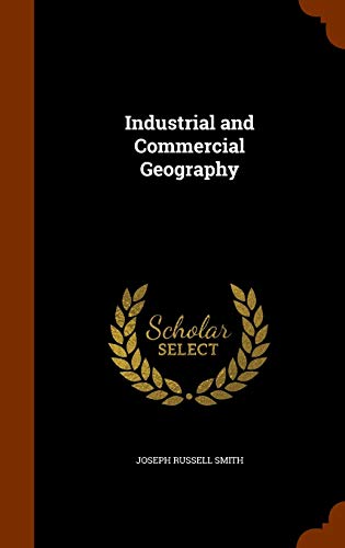 Industrial and Commercial Geography 1343614902 Book Cover