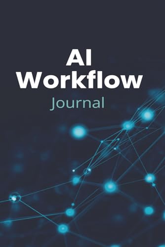AI Workflow Journal: Daily Planner to Track Prompts, Projects & Progress Across ChatGPT, Claude, Gemini & More- 90 Day AI Session Log with Prompt Library and Tool Tracker