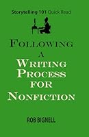 Following a Writing Process for Nonfiction (Storytelling 101 Quick Read Series) 1948872382 Book Cover