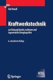  Kraftwerkstechnik: zur Nutzung fossiler, nuklearer und regenerativer Energiequellen (VDI-Buch)