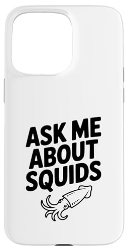 Ask Me About Squids Fun Cm̃[A X}zP[X iPhone 15 Pro Max p