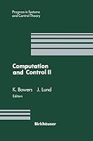 Computation and Control: Volume 2 (Progress in Systems and Control Theory) 0817636110 Book Cover