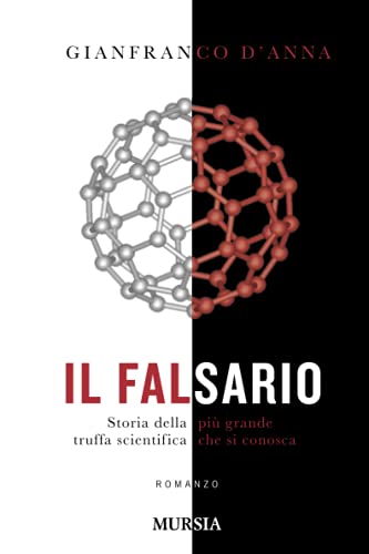 Il Falsario: Storia Della Più Grande Truffa Scientifica Che Si Conosca