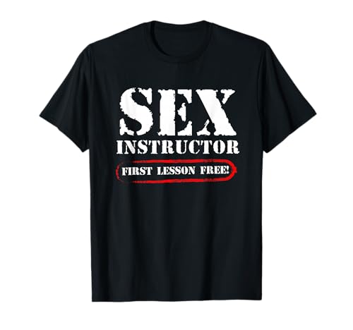Image of sex instructor first lesson free funny sarcastic T-Shirt