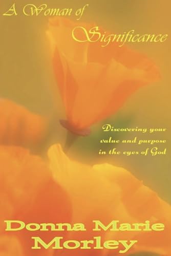 A Woman of Significance: Discovering your value and purpose in