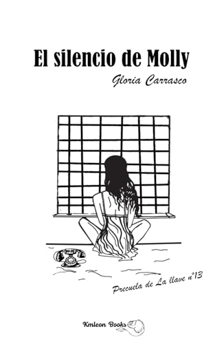 El silencio de Molly: Precuela de La llave nº13 (Las investigaciones de Might.) (Spanish Edition)