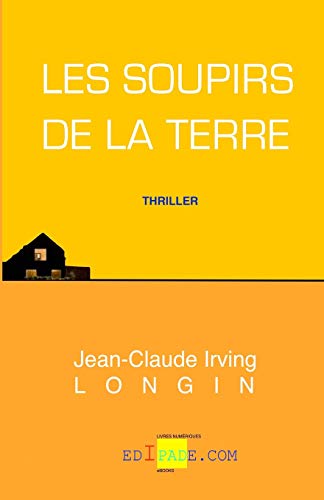 Les soupirs de la terre (French Edition)