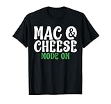 Photo Gallery modalità mac e formaggio su mac e formaggio divertenti maglietta Photo Gallery modalità mac e formaggio su mac e formaggio divertenti maglietta