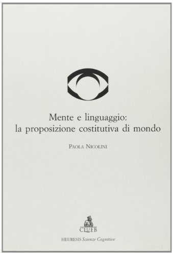 Mente e linguaggio: la proposizione costitutiva di mondo