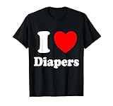 I Love Diapers T-Shirt, Small, Black