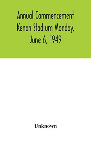 Annual Commencement Kenan Stadium Monday, June 6, 1949