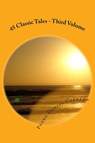 45 Classic Tales - Third Volume: Third volume of the Seventh Book of the Series 365 tales for children and youth (365selections_07)