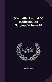 Hardcover Nashville Journal Of Medicine And Surgery, Volume 20 Book