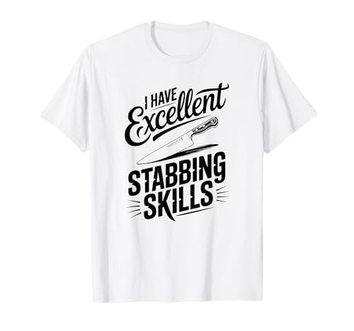 Chef Knife Skills Cooking Humor Dark Sarcasm T-Shirt